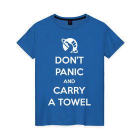 Женская футболка хлопок с принтом Dont panic в Кировске, 100% хлопок | прямой крой, круглый вырез горловины, длина до линии бедер, слегка спущенное плечо | автостопом по галактике