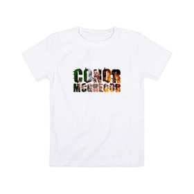 Детская футболка хлопок с принтом Конор Макгрегор в Кировске, 100% хлопок | круглый вырез горловины, полуприлегающий силуэт, длина до линии бедер | Тематика изображения на принте: conor | mcgregor | ufc | грегор | ирландия | мак