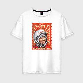 Женская футболка хлопок Oversize с принтом Гагарин в Кировске, 100% хлопок | свободный крой, круглый ворот, спущенный рукав, длина до линии бедер
 | gagarin | гагарин | космонавт | космос | ракета | ссср