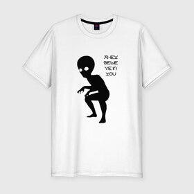 Мужская футболка премиум с принтом Инопланетянин. They believe в Кировске, 92% хлопок, 8% лайкра | приталенный силуэт, круглый вырез ворота, длина до линии бедра, короткий рукав | 