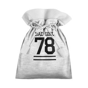 Подарочный 3D мешок с принтом Bad girl в Кировске, 100% полиэстер | Размер: 29*39 см | bad | bad girl | girl | hipster | swag | свег | свэг | хипстер | хисптеры | цитата