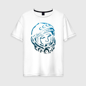 Женская футболка хлопок Oversize с принтом Гагарин 11 в Кировске, 100% хлопок | свободный крой, круглый ворот, спущенный рукав, длина до линии бедер
 | 12 апреля | гагарин | день космонавтики | космонавт | космонавтика | космос | юра | юрий