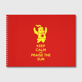 Альбом для рисования с принтом Keep calm and praise the sun в Кировске, 100% бумага
 | матовая бумага, плотность 200 мг. | dark souls