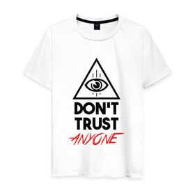 Мужская футболка хлопок с принтом Don`t trust anyone в Кировске, 100% хлопок | прямой крой, круглый вырез горловины, длина до линии бедер, слегка спущенное плечо. | видит | глаз | иллюминат | масон | око | пирамида | треугольник