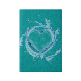 Обложка для паспорта матовая кожа с принтом Водяное сердце в Кировске, натуральная матовая кожа | размер 19,3 х 13,7 см; прозрачные пластиковые крепления | брызги | вода | жидкость | капли | кольцо | круг | сердце | синий