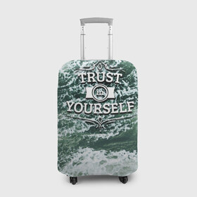 Чехол для чемодана 3D с принтом Верь в себя в Кировске, 86% полиэфир, 14% спандекс | двустороннее нанесение принта, прорези для ручек и колес | sea | water | вода | море | мотивация | река