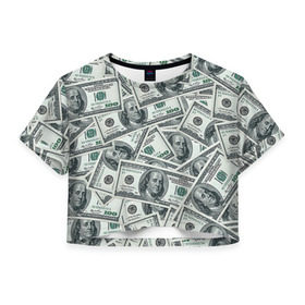 Женская футболка 3D укороченная с принтом Банкноты в Кировске, 100% полиэстер | круглая горловина, длина футболки до линии талии, рукава с отворотами | Тематика изображения на принте: dollars | swag | бабло | банкноты | деньги | доллары | кеш | сваг | свег | свэг