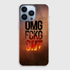 Чехол для iPhone 13 Pro с принтом OMG FCKG SHT в Кировске,  |  | Тематика изображения на принте: fire | omg | буквы | мат | огонь
