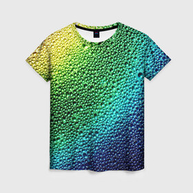 Женская футболка 3D с принтом Пузырьки в Кировске, 100% полиэфир ( синтетическое хлопкоподобное полотно) | прямой крой, круглый вырез горловины, длина до линии бедер | капли | радуга | роса | текстура