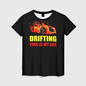 Женская футболка 3D с принтом Drifting в Кировске, 100% полиэфир ( синтетическое хлопкоподобное полотно) | прямой крой, круглый вырез горловины, длина до линии бедер | drifting | авто | автомобиль. гонки | дрифтинг