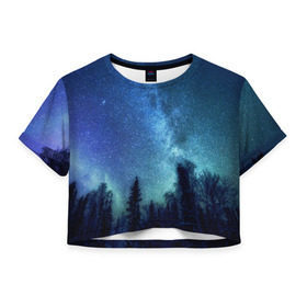 Женская футболка 3D укороченная с принтом Космос в Кировске, 100% полиэстер | круглая горловина, длина футболки до линии талии, рукава с отворотами | space | галактика | звёзды | космос | небо | ночное небо | ночь | северное сияние