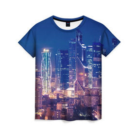 Женская футболка 3D с принтом Ночная Москва в Кировске, 100% полиэфир ( синтетическое хлопкоподобное полотно) | прямой крой, круглый вырез горловины, длина до линии бедер | город | москва сити | пейзаж