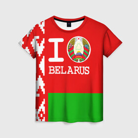 Женская футболка 3D с принтом Люблю Беларусь 4 в Кировске, 100% полиэфир ( синтетическое хлопкоподобное полотно) | прямой крой, круглый вырез горловины, длина до линии бедер | belarus | love | беларусь | люблю