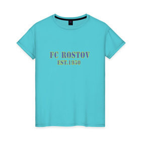 Женская футболка хлопок с принтом Fc Rostov в Кировске, 100% хлопок | прямой крой, круглый вырез горловины, длина до линии бедер, слегка спущенное плечо | ростов | ростов на дону | фк