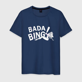 Мужская футболка хлопок с принтом Bada Bing! в Кировске, 100% хлопок | прямой крой, круглый вырез горловины, длина до линии бедер, слегка спущенное плечо. | sopranos | бада бинг | клан сопрано