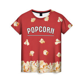 Женская футболка 3D с принтом Popcorn в Кировске, 100% полиэфир ( синтетическое хлопкоподобное полотно) | прямой крой, круглый вырез горловины, длина до линии бедер | corn | pop | корн | кукуруза | поп | попкорн