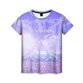 Женская футболка 3D с принтом Sensation в Кировске, 100% полиэфир ( синтетическое хлопкоподобное полотно) | прямой крой, круглый вырез горловины, длина до линии бедер | sensation | white |  sensation white | вайт | сенсейшн