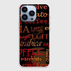 Чехол для iPhone 13 Pro с принтом Coffee в Кировске,  |  | Тематика изображения на принте: coffee | кофе | надписи | напитки | отдых