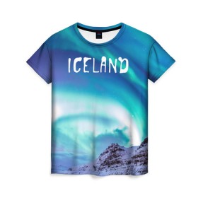 Женская футболка 3D с принтом Исландия. Полярное сияние. в Кировске, 100% полиэфир ( синтетическое хлопкоподобное полотно) | прямой крой, круглый вырез горловины, длина до линии бедер | исландия