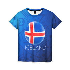 Женская футболка 3D с принтом Исландия в Кировске, 100% полиэфир ( синтетическое хлопкоподобное полотно) | прямой крой, круглый вырез горловины, длина до линии бедер | euro 2016