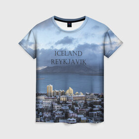 Женская футболка 3D с принтом Исландия Рейкявик в Кировске, 100% полиэфир ( синтетическое хлопкоподобное полотно) | прямой крой, круглый вырез горловины, длина до линии бедер | Тематика изображения на принте: 