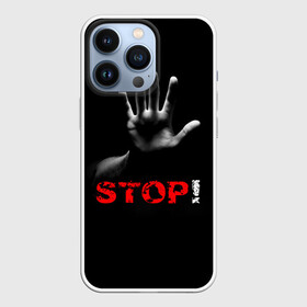 Чехол для iPhone 13 Pro с принтом STOP в Кировске,  |  | Тематика изображения на принте: запрет | неприятие | отстранённость | рука | стоп | табу