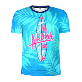 Мужская футболка 3D спортивная с принтом Aloha в Кировске, 100% полиэстер с улучшенными характеристиками | приталенный силуэт, круглая горловина, широкие плечи, сужается к линии бедра | sea | гавайи | жара | калифорния | лето | любовь | море | океан | отдых | пальмы | пляж | серфинг | солнце
