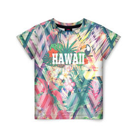 Детская футболка 3D с принтом HAWAII 5 в Кировске, 100% гипоаллергенный полиэфир | прямой крой, круглый вырез горловины, длина до линии бедер, чуть спущенное плечо, ткань немного тянется | hawaii | гаваи | лето | океан | отдых | пальмы | пляж | серф