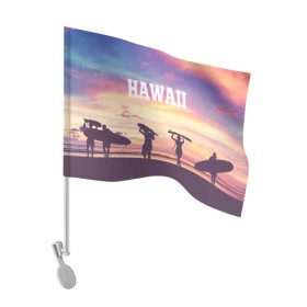 Флаг для автомобиля с принтом HAWAII 3 в Кировске, 100% полиэстер | Размер: 30*21 см | hawaii | гаваи | лето | океан | отдых | пальмы | пляж | серф