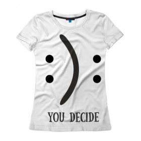 Женская футболка 3D с принтом Твой выбор в Кировске, 100% полиэфир ( синтетическое хлопкоподобное полотно) | прямой крой, круглый вырез горловины, длина до линии бедер | Тематика изображения на принте: 