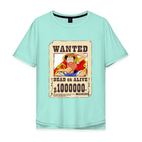 Мужская футболка хлопок Oversize с принтом Wanted Luffy в Кировске, 100% хлопок | свободный крой, круглый ворот, “спинка” длиннее передней части | Тематика изображения на принте: ван пис | луффи | разыскивается