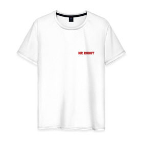 Мужская футболка хлопок с принтом Мистер Робот в Кировске, 100% хлопок | прямой крой, круглый вырез горловины, длина до линии бедер, слегка спущенное плечо. | 