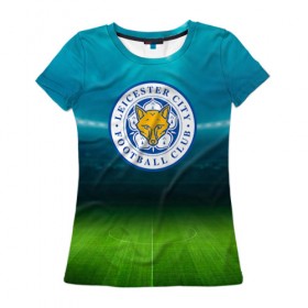 Женская футболка 3D с принтом FC Leicester в Кировске, 100% полиэфир ( синтетическое хлопкоподобное полотно) | прямой крой, круглый вырез горловины, длина до линии бедер | 