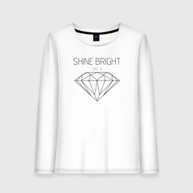 Женский лонгслив хлопок с принтом Shine bright like a diamond в Кировске, 100% хлопок |  | bright | diamond | like | rihanna | shine | song | алмаз | бриллиант | песня | рианна | текст | хит | цитата