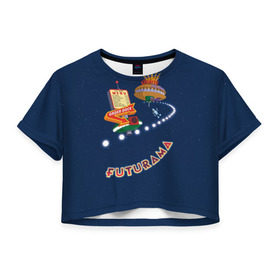 Женская футболка 3D укороченная с принтом Futurama в Кировске, 100% полиэстер | круглая горловина, длина футболки до линии талии, рукава с отворотами | bender | fry | futurama | matt groening | simpsons | zoidberg | симпсоны | футурама