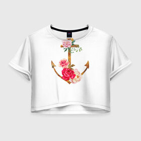 Женская футболка 3D укороченная с принтом Якорь с цветами в Кировске, 100% полиэстер | круглая горловина, длина футболки до линии талии, рукава с отворотами | акварель | бабочка | нежный | рисунок | роза | сирень | цветочек | цветочный | цветы