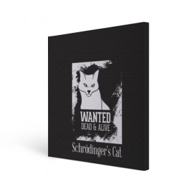 Холст квадратный с принтом Wanted Cat в Кировске, 100% ПВХ |  | белое | котик | кошка | надписи | новинки | прикольные | рисунок | черное