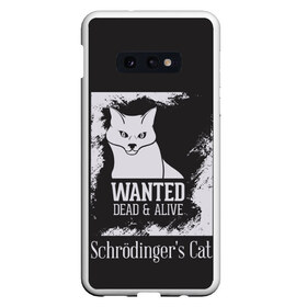 Чехол для Samsung S10E с принтом Wanted Cat в Кировске, Силикон | Область печати: задняя сторона чехла, без боковых панелей | Тематика изображения на принте: белое | котик | кошка | надписи | новинки | прикольные | рисунок | черное