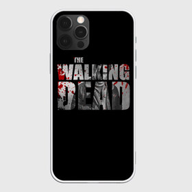 Чехол для iPhone 12 Pro Max с принтом The Walking Dead в Кировске, Силикон |  | the walking dead | америка | апокалипсис | глен | дерил | зомби | карл | кровь | рик | сша | ходячие мертвецы