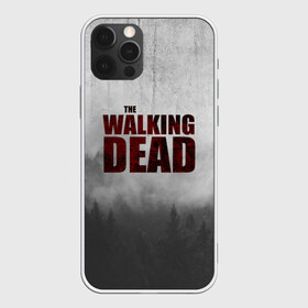 Чехол для iPhone 12 Pro Max с принтом The Walking Dead в Кировске, Силикон |  | Тематика изображения на принте: the walking dead | америка | апокалипсис | глен | дерил | зомби | карл | кровь | рик | сша | ходячие мертвецы