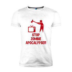 Мужская футболка премиум с принтом Stop Zombie Apocalypse в Кировске, 92% хлопок, 8% лайкра | приталенный силуэт, круглый вырез ворота, длина до линии бедра, короткий рукав | 