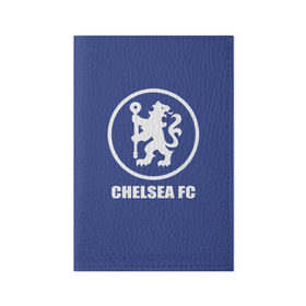 Обложка для паспорта матовая кожа с принтом Chelsea FC в Кировске, натуральная матовая кожа | размер 19,3 х 13,7 см; прозрачные пластиковые крепления | Тематика изображения на принте: chelsea | англия | премьер лига | фанат | футбол | футболист | челси