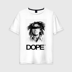 Женская футболка хлопок Oversize с принтом Bob Marley Dope в Кировске, 100% хлопок | свободный крой, круглый ворот, спущенный рукав, длина до линии бедер
 | Тематика изображения на принте: bobmarley | dope | fashion | swag | trend