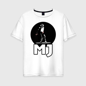 Женская футболка хлопок Oversize с принтом Майкл Джексон в Кировске, 100% хлопок | свободный крой, круглый ворот, спущенный рукав, длина до линии бедер
 | michael jackson | mj | король | майкл джексон | поп музыка