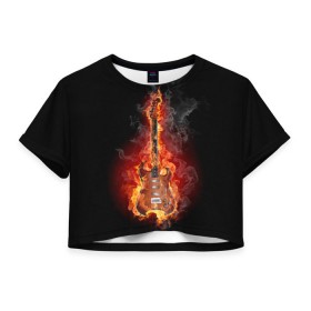 Женская футболка 3D укороченная с принтом Адская гитара в Кировске, 100% полиэстер | круглая горловина, длина футболки до линии талии, рукава с отворотами | ад | арт | дым | музыка | новинки | огонь | пламя | популярные | энергия | яркие