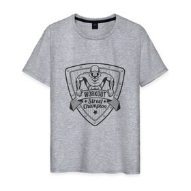 Мужская футболка хлопок с принтом Workout Street Champion в Кировске, 100% хлопок | прямой крой, круглый вырез горловины, длина до линии бедер, слегка спущенное плечо. | 