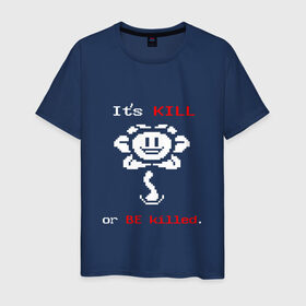 Мужская футболка хлопок с принтом Its Kill в Кировске, 100% хлопок | прямой крой, круглый вырез горловины, длина до линии бедер, слегка спущенное плечо. | андертейл | подземелье | флауи