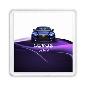 Магнит 55*55 с принтом Lexus the best в Кировске, Пластик | Размер: 65*65 мм; Размер печати: 55*55 мм | lexus | авто | автомобиль | водитель | лексус | машина | тачка