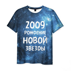 Мужская футболка 3D с принтом 2009 в Кировске, 100% полиэфир | прямой крой, круглый вырез горловины, длина до линии бедер | 2009 | made in | астрология | вселенная | галактика | год рождения | дата рождения | звёзды | кометы | космос | метеоры | нулевые | нумерология | орбита | пространство | рождён | рождение новой звезды
