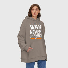 Худи SuperOversize хлопок с принтом War never changes в Кировске, 70% хлопок, 30% полиэстер, мягкий начес внутри | карман-кенгуру, эластичная резинка на манжетах и по нижней кромке, двухслойный капюшон
 | changes | never | war | война | не меняется | никогда | цитата